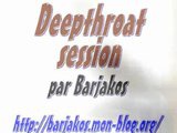  deephtroat session 1 